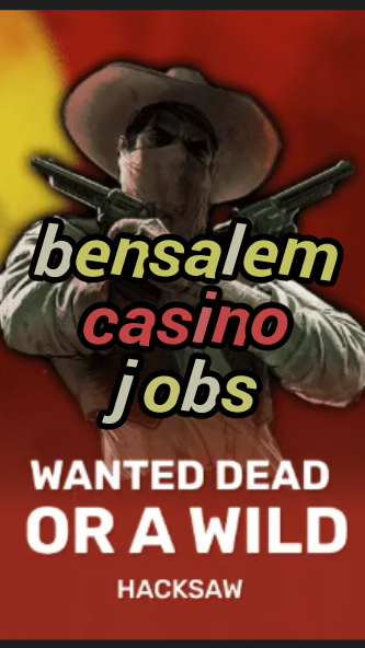 bensalem casino jobs-trdjkmsxjksdss.com